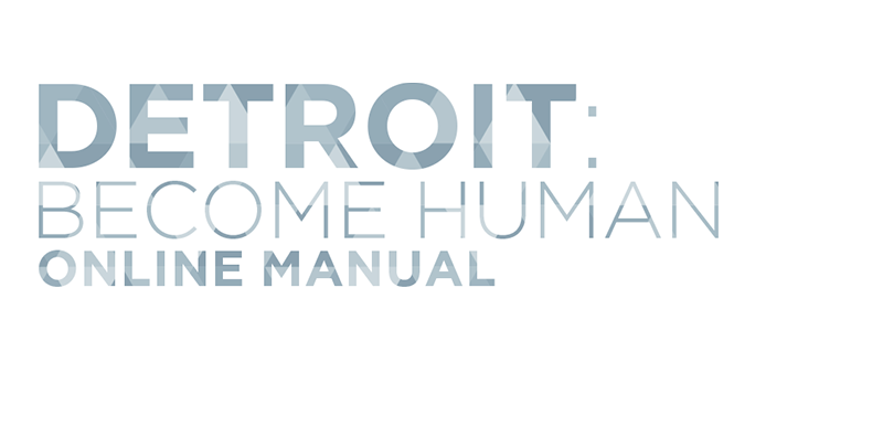 Detroit: Become Human　オンラインマニュアル
