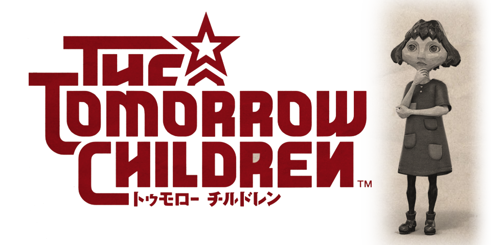 The Tomorrow Children　オンラインマニュアル